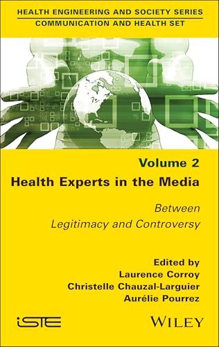 Health Experts in the Media, Volume 2 : Between Legitimacy and Controversy
