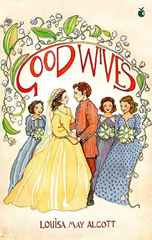 Good Wives (Little Women Series)