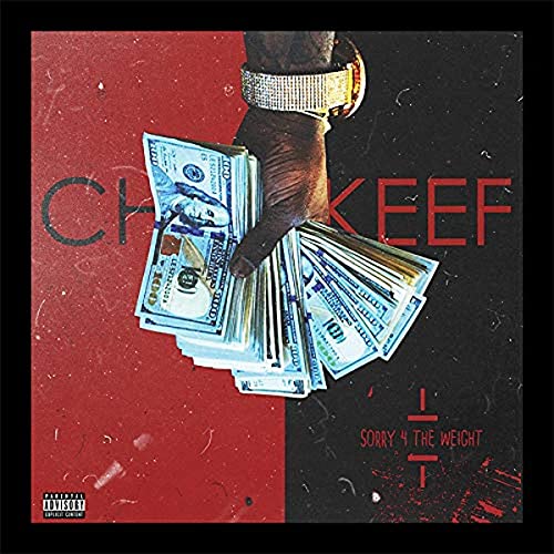 CD cover for Chief Keef’s “Sorry 4 The Weight” featuring money and text.
