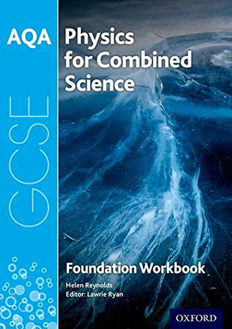 AQA GCSE Physics for Combined Science (Trilogy) Workbook: Foundation: With all you need to know for your 2021 assessments (AQA GCSE Science 3rd Edition)