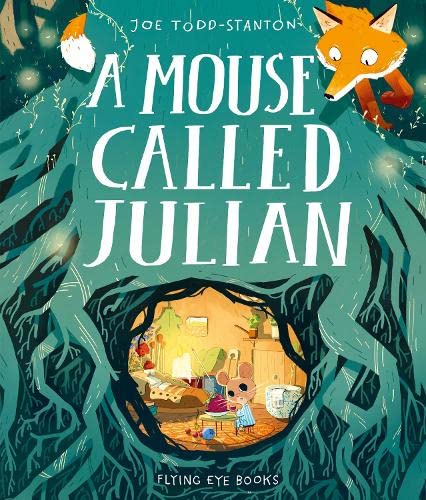 A Mouse Called Julian: Joe Todd-Stanton: 1