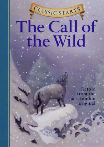 The Call of the Wild (Classic Starts)