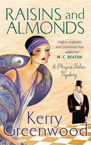 Raisins and Almonds: Miss Phryne Fisher Investigates (Phyrne Fisher Investigates 9)