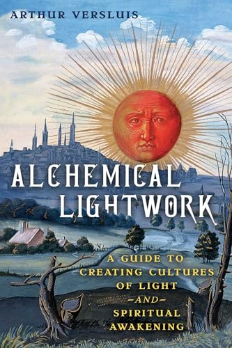 Alchemical Lightwork : A Guide to Creating Cultures of Light and Spiritual Awakening