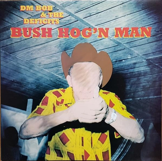 Dm Bob & The Deficits! - Bush Hog'n Man [CD]