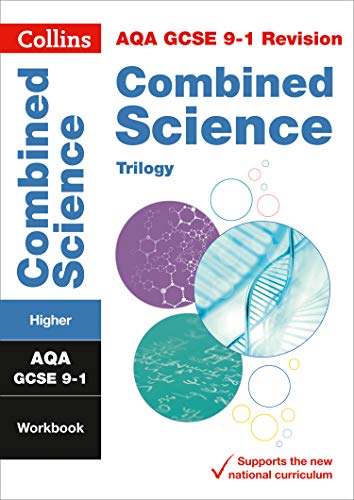 AQA GCSE 9-1 Combined Science Higher Workbook: For the 2020 Autumn & 2021 Summer Exams (Collins GCSE Grade 9-1 Revision)