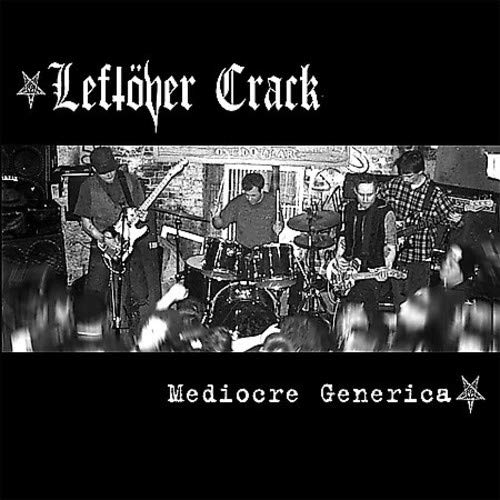 Leftover Crack - Mediocre Generica  [VINYL]