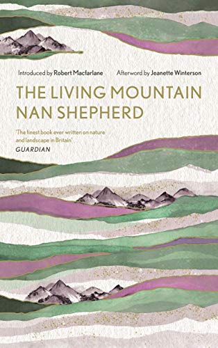 The Living Mountain: A Celebration of the Cairngorm Mountains of Scotland: 6 (Canons)