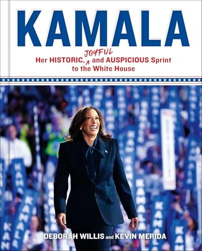 Kamala : Her Historic, Joyful, and Auspicious Sprint to the White House