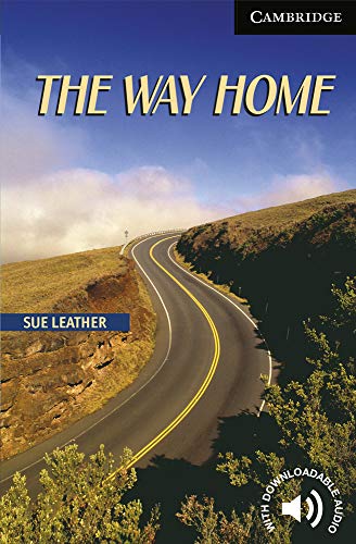The Way Home Level 6 (Cambridge English Readers)