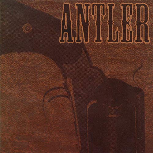 Antler - Nothing That A Bullet Couldn'T Cure [CD]