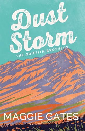 Dust Storm : A single-dad, cowboy western romance with reverse grumpy sunshine characters – your next wild romance read