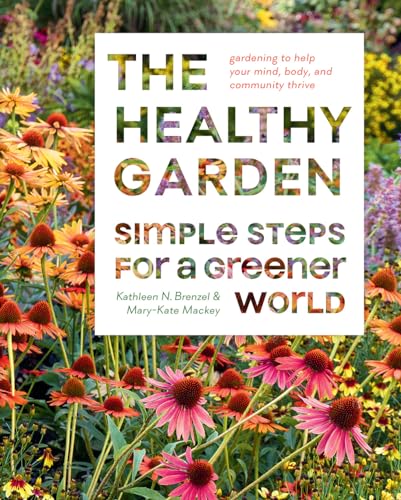The Healthy Garden Book: Simple Steps for a Greener World