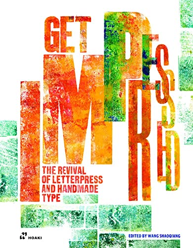Get Impressed: The Revival of Letterpress and Handmade Type