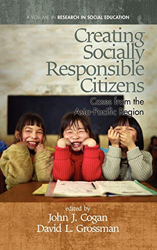 Creating Socially Responsible Citizens : Cases from the Asia-Pacific Region
