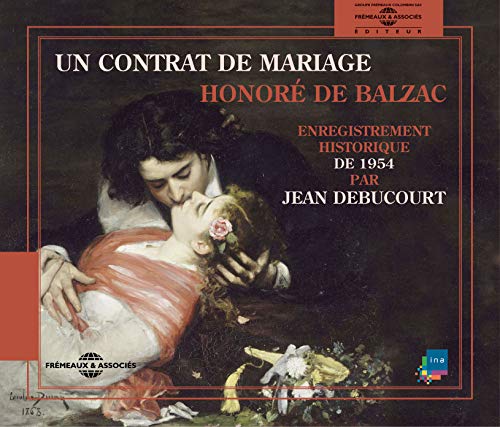 Honore De Balzac - Un Contrat De Mariage - Par Jean Debucourt [CD]