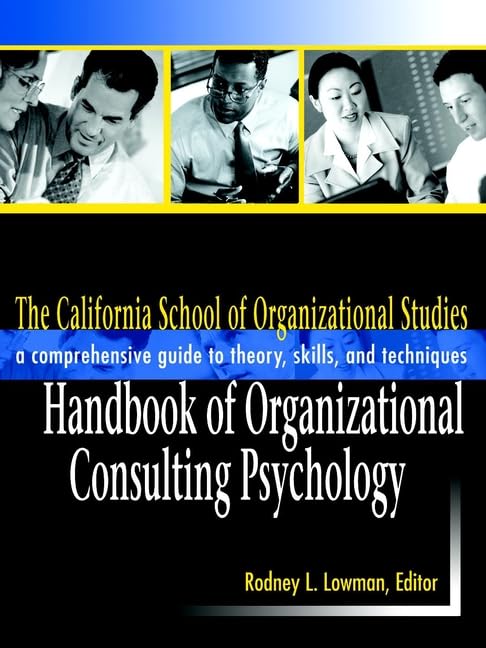 The California School of Organizational Studies: A Comprehensive Guide to Theory