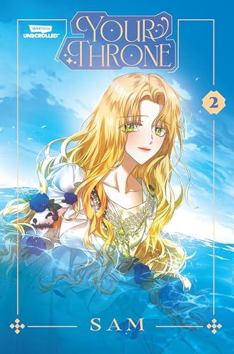 Your Throne Volume Two : A WEBTOON Unscrolled Graphic Novel