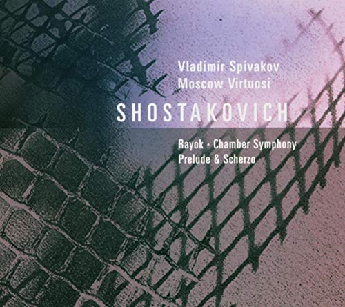 Sciostakovic Dmitri - Shostakovich: Rayok, Chamber Symphony, Prelude & Scherzo [CD]