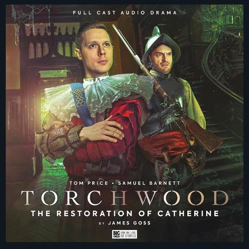 Torchwood #84: The Restoration of Catherine : 84