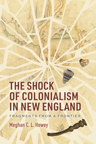 The Shock of Colonialism in New England : Fragments from a Frontier