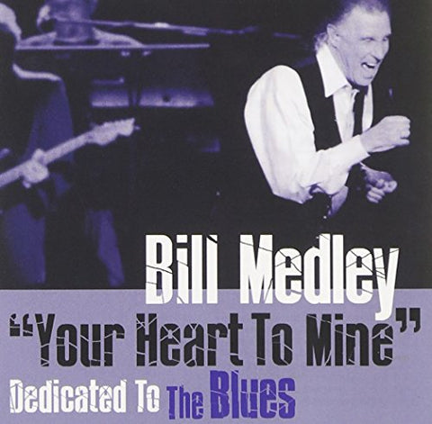 Medley Bill - Your Heart to Mine: Dedicated to the Blues [CD]