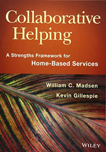 Collaborative Helping: A Strengths Framework for Home-Based Services