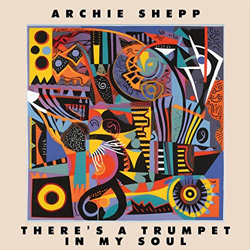 SHEPP ARCHIE - THERES A TRUMPET IN MY SOUL [VINYL]