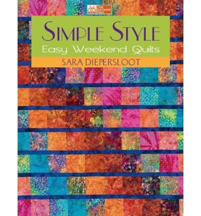 Simple Style : Easy Weekend Quilts