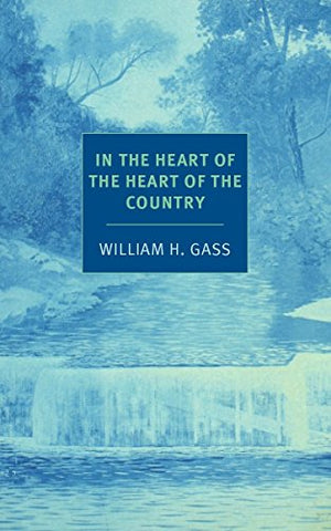 In the Heart of the Heart of the Country: And Other Stories (Nyrb Classics)