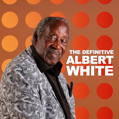 Albert White - The Definitive Albert White [CD]