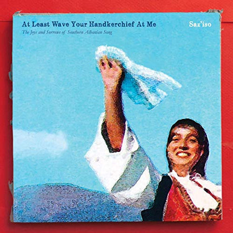 Saz'iso - At Least Wave Your Handkerchief At Me  [VINYL]