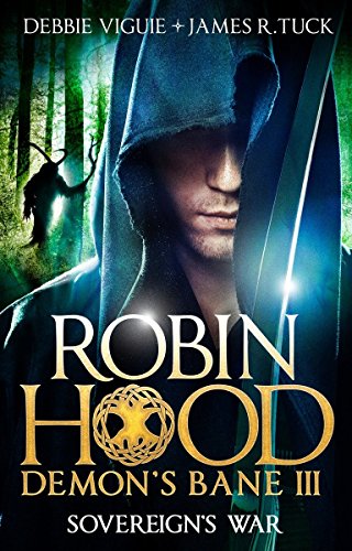 Sovereign's War (Robin Hood: Demon Bane 3) (Robin Hood: Demon's Bane)