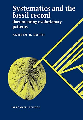 Systematics and the Fossil Record: Discovering Evolutionary Patterns