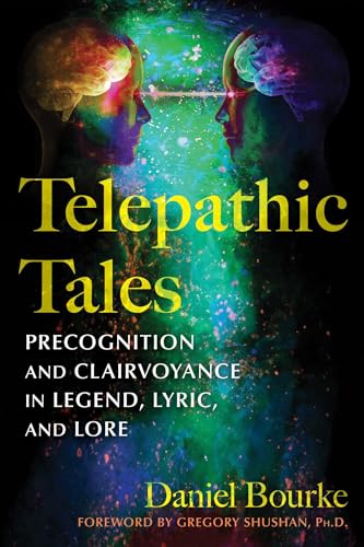 Telepathic Tales : Precognition and Clairvoyance in Legend, Lyric, and Lore