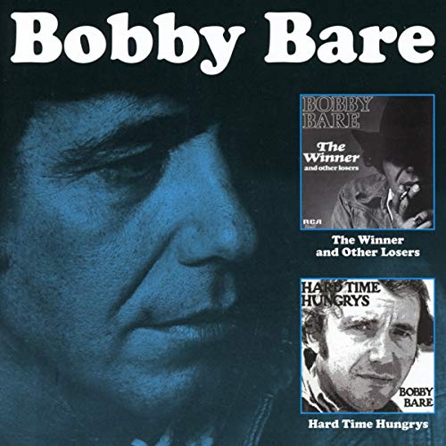 Bobby Bare - The Winner And Other Losers C/W Hard Time Hungrys [CD]