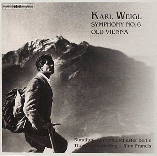 Rfso Berlinsanderlingfrancis - Weigl - Symphony No 6; Old Vienna [CD]
