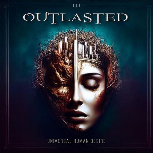Outlasted - Universal Human Desire [CD]