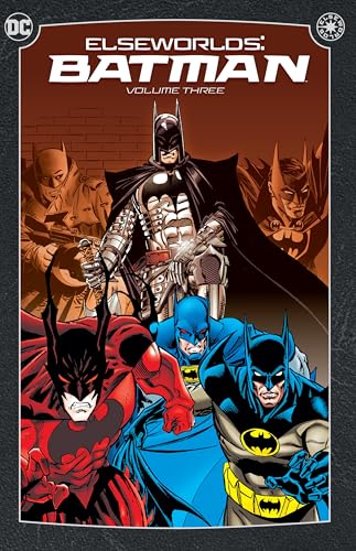 Elseworlds: Batman Vol. 3 : (2024 Edition)