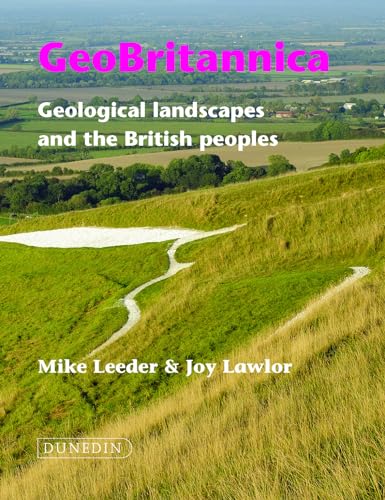 GeoBritannica: Geological landscapes and the British peoples