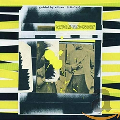 Guided By Voices album cover, "Warp And Woof," with abstract design.