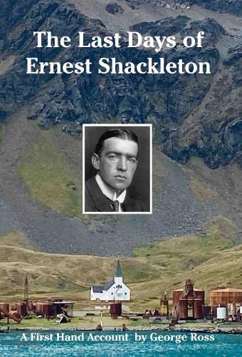 Book with worn cover, photographs, and text about Ernest Shackleton's final expedition.