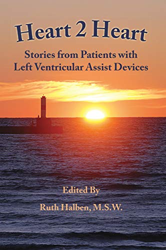 Heart 2 Heart : Stories from Patients with Left Ventricular Assist Devices