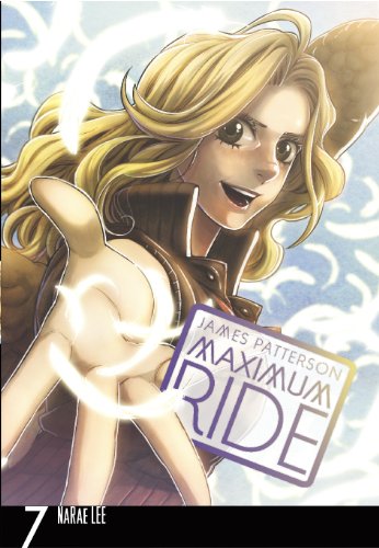 Maximum Ride: Manga Volume 7 (Maximum Ride Manga Series, 7)