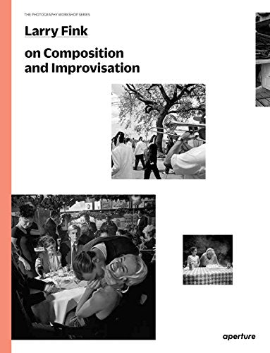Lary Fink on Composition and Improvisation by Larry Fink (Paperback, 2014)