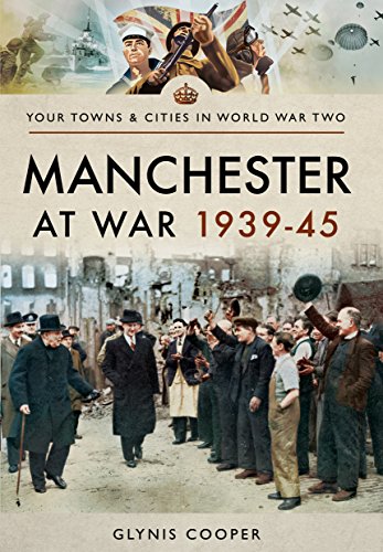 Manchester at War 1939-45 (Towns & Cities in World War Two)