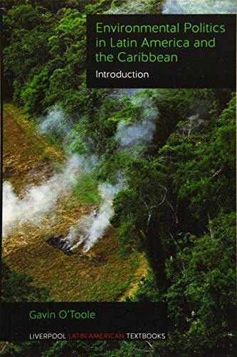 Environmental Politics in Latin America and the Caribbean volume 1 : Introduction