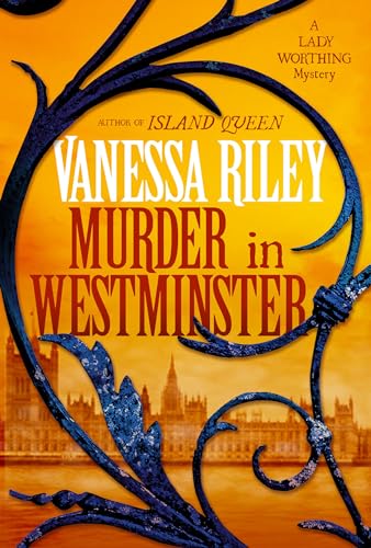 Murder in Westminster (Lady Worthing Mysteries, 1): A Riveting Regency Historical Mystery (The Lady Worthing Mysteries)