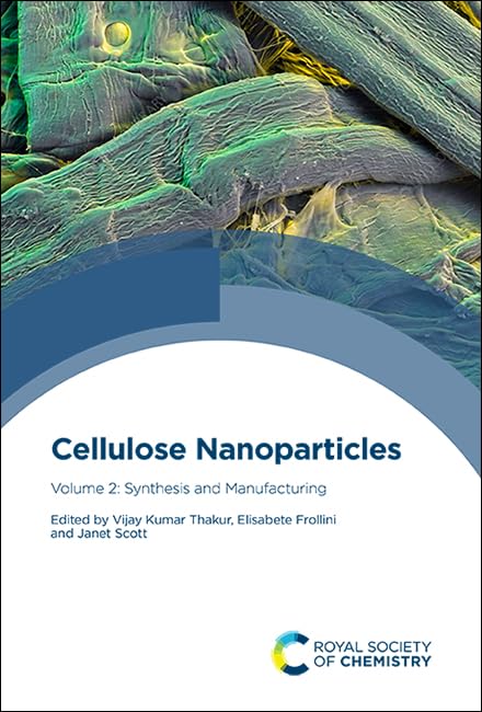Cellulose Nanoparticles : Volume 2: Synthesis and Manufacturing
