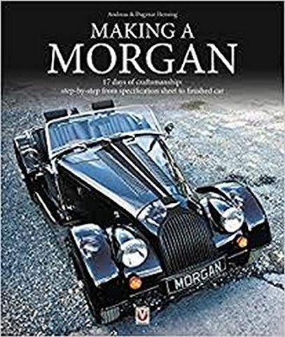 Making a Morgan - 17 days of craftmanship: step-by-step from specification sheet to finished car